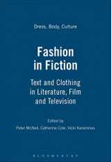 9781847883599-1847883591-Fashion in Fiction: Text and Clothing in Literature, Film and Television