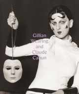 9780691176628-0691176620-Gillian Wearing and Claude Cahun: Behind the Mask, Another Mask