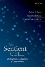 9780198873211-0198873212-The Sentient Cell: The Cellular Foundations of Consciousness