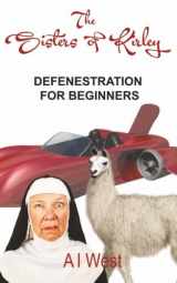 9781511467100-151146710X-The Sisters of Kirley: Defenestration for Beginners