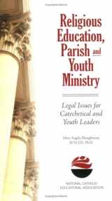 9781558333819-1558333819-Religious Education, Parish and Youth Ministry: Legal Issues for Catechetical and Youth Leaders