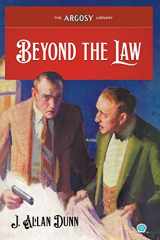 9781618276834-1618276832-Beyond the Law (Argosy Library)