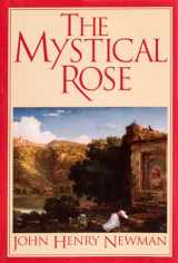 9780933932968-0933932960-The Mystical Rose: Thoughts on the Blessed Virgin from the Writings of John Henry Cardinal Newman