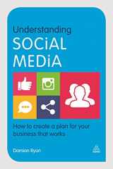 9780749473563-0749473568-Understanding Social Media: How to Create a Plan for Your Business that Works