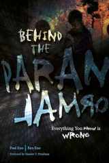 9780764352225-0764352229-Behind the Paranormal: Everything You Know Is Wrong