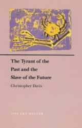 9780896721999-089672199X-The Tyrant of the Past and the Slave of the Future