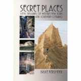 9780840391230-0840391234-Secret Places: A Guide to 25 Little Known Scenic Treasures of the New York's Niagara-Allegheny Region, Including the Beautiful, the Bizarre, the Spec