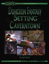 9781556349829-1556349823-GURPS Dungeon Fantasy Setting: Caverntown