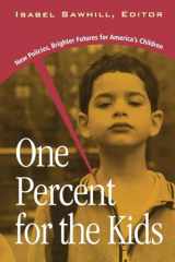 9780815777212-0815777213-One Percent for the Kids: New Policies, Brighter Futures for America's Children