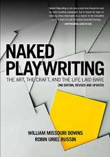9781935247319-193524731X-Naked Playwriting, 2nd Edition Revised and Updated: The Art, the Craft, and the Life Laid Bare