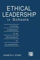 9781412913508-1412913500-Ethical Leadership in Schools: Creating Community in an Environment of Accountability (Leadership for Learning Series)
