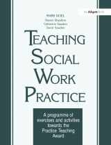 9781857423273-1857423275-Teaching Social Work Practice: A Programme of Exercises and Activities Towards the Practice Teaching Award