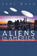 9780801484681-0801484685-Aliens in America: Conspiracy Cultures from Outerspace to Cyberspace