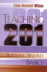 9781578860647-1578860644-Teaching 201: Traveling Beyond the Basics