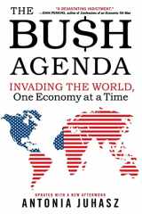 9780060878788-0060878789-The Bush Agenda: Invading the World, One Economy at a Time