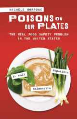 9780313349751-0313349754-Poisons on Our Plates: The Real Food Safety Problem in the United States (Politics and the Environment)