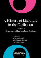 9781556196010-1556196016-The History of Literature in the Caribbean series: A History of Literature in the Caribbean: Volume 1: Hispanic and Francophone Regions (Comparative History of Literatures in European Languages)