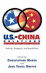 9780739106815-0739106813-U.S.-China Relations in the Twenty-First Century: Policies, Prospects, and Possibilities