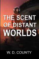 9781731195753-1731195753-The Scent of Distant Worlds