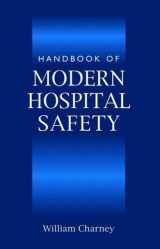 9781566702560-1566702569-Handbook of Modern Hospital Safety