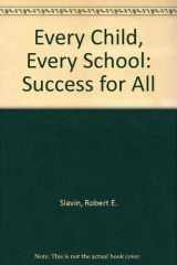 9780803964358-0803964358-Every Child, Every School: Success for All