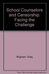 9781556201400-1556201400-School Counselors and Censorship: Facing the Challenge