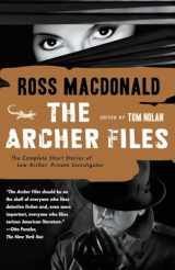 9781101910122-1101910127-The Archer Files: The Complete Short Stories of Lew Archer, Private Investigator (Lew Archer Series)