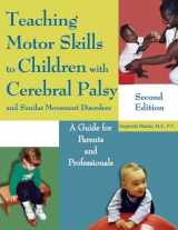 9781633379015-1633379019-Teaching Motor Skills to Children with Cerebral Palsy and Similar Movement Disorders: A Guide for Parents and Professionals