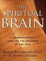 9781400105380-1400105382-The Spiritual Brain: A Neuroscientist's Case for the Existence of the Soul