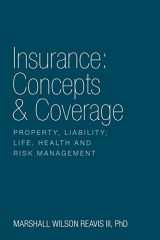 9781770978836-1770978836-Insurance: Concepts & Coverage: Property, Liability, Life, Health and Risk Management
