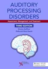 9781944883416-194488341X-Auditory Processing Disorders: Assessment, Management, and Treatment, Third Edition
