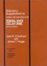 9780314145987-0314145982-Statutory Supplement to Federal White Collar Crime (American Casebook Series)