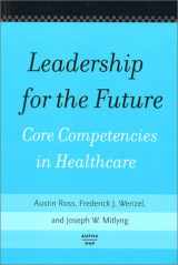 9781567931600-156793160X-Leadership for the Future: Core Competencies in Healthcare