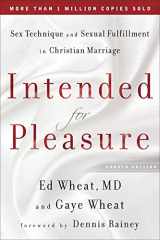 9780800719579-0800719573-Intended for Pleasure: Sex Technique and Sexual Fulfillment in Christian Marriage