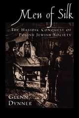 9780195382655-019538265X-Men of Silk: The Hasidic Conquest of Polish Jewish Society