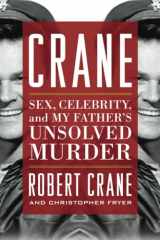 9780813169798-0813169798-Crane: Sex, Celebrity, and My Father's Unsolved Murder (Screen Classics)