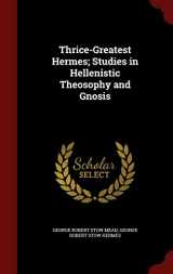 9781296652722-1296652726-Thrice-Greatest Hermes; Studies in Hellenistic Theosophy and Gnosis