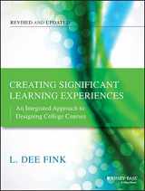 9781118124253-1118124251-Creating Significant Learning Experiences: An Integrated Approach to Designing College Courses, Revised and Updated