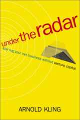 9780738204680-0738204684-Under the Radar: Starting Your Internet Business without Venture Capital