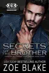 9781734447828-1734447826-Secrets of the Brother: A Dark Enemies to Lovers Romance (Cavalieri Billionaire Legacy)