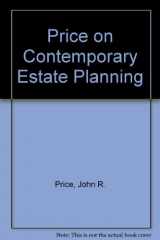 9780735538832-0735538832-Price on Contemporary Estate Planning