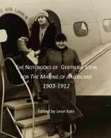 9781798073827-179807382X-The Notebooks of Gertrude Stein: for The Making of Americans, 1903-1912
