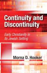 9781532643897-1532643896-Continuity and Discontinuity: Early Christianity in its Jewish Setting