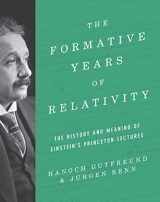9780691174631-0691174636-The Formative Years of Relativity: The History and Meaning of Einstein's Princeton Lectures