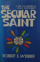 9780310366409-0310366402-The secular saint: A case for evangelical social responsibility