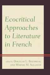 9781498517317-1498517315-Ecocritical Approaches to Literature in French (Ecocritical Theory and Practice)