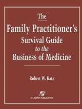 9780834211520-0834211521-The Family Practitioner's Survival Guide to the Business of Medicine