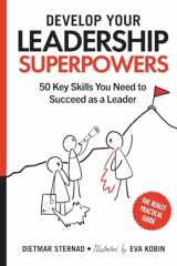 9783903386198-3903386197-Develop Your Leadership Superpowers: 50 Key Skills You Need to Succeed as a Leader