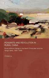 9780415421768-0415421764-Peasants and Revolution in Rural China: Rural Political Change in the North China Plain and the Yangzi Delta, 1850-1949 (Routledge Studies on the Chinese Economy)