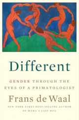 9781324007104-1324007109-Different: Gender Through the Eyes of a Primatologist
